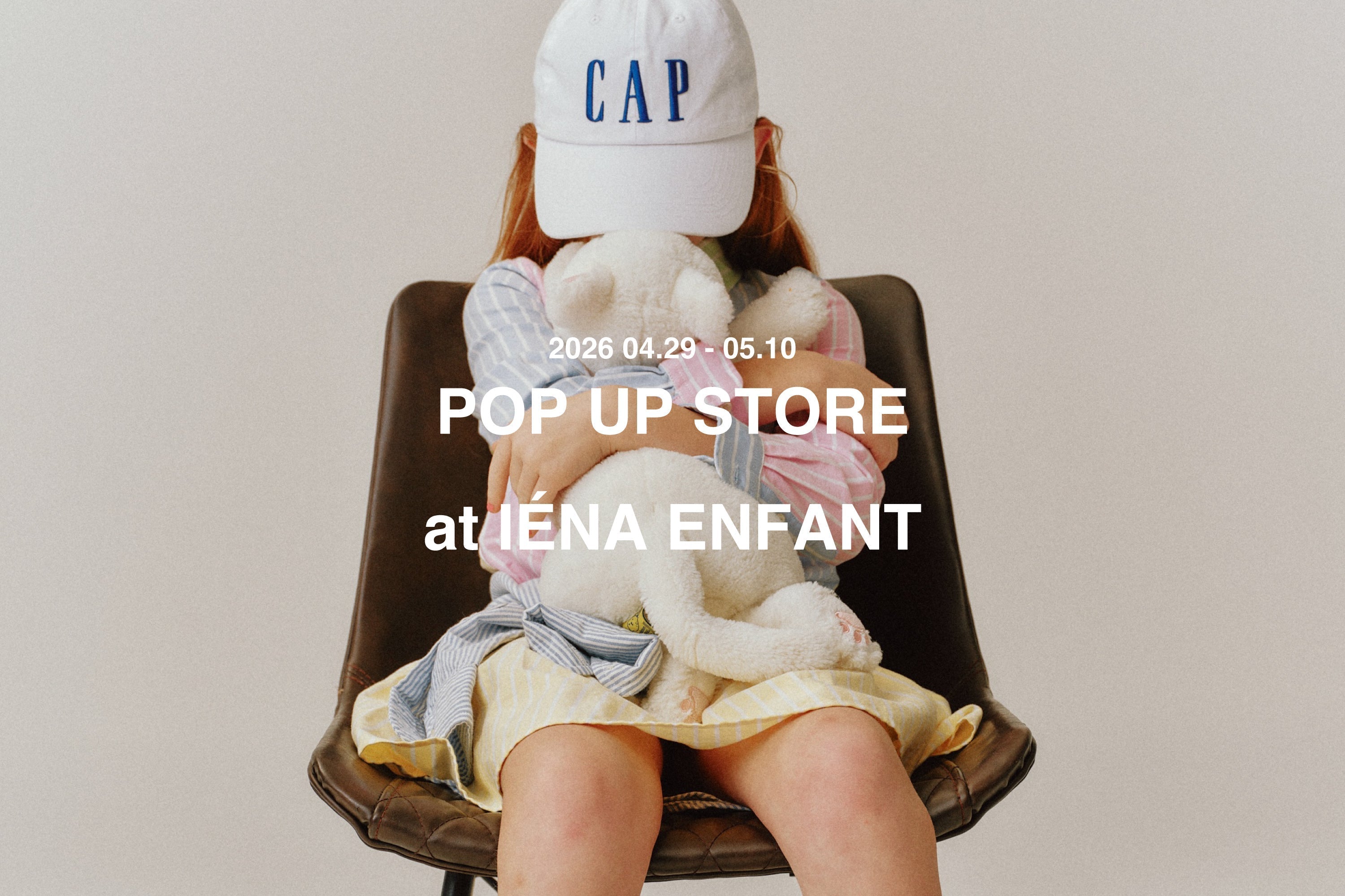 POP UP STORE at IÉNA ENFANT|byeA.(バイエー)OFFICIAL ONLINE STORE