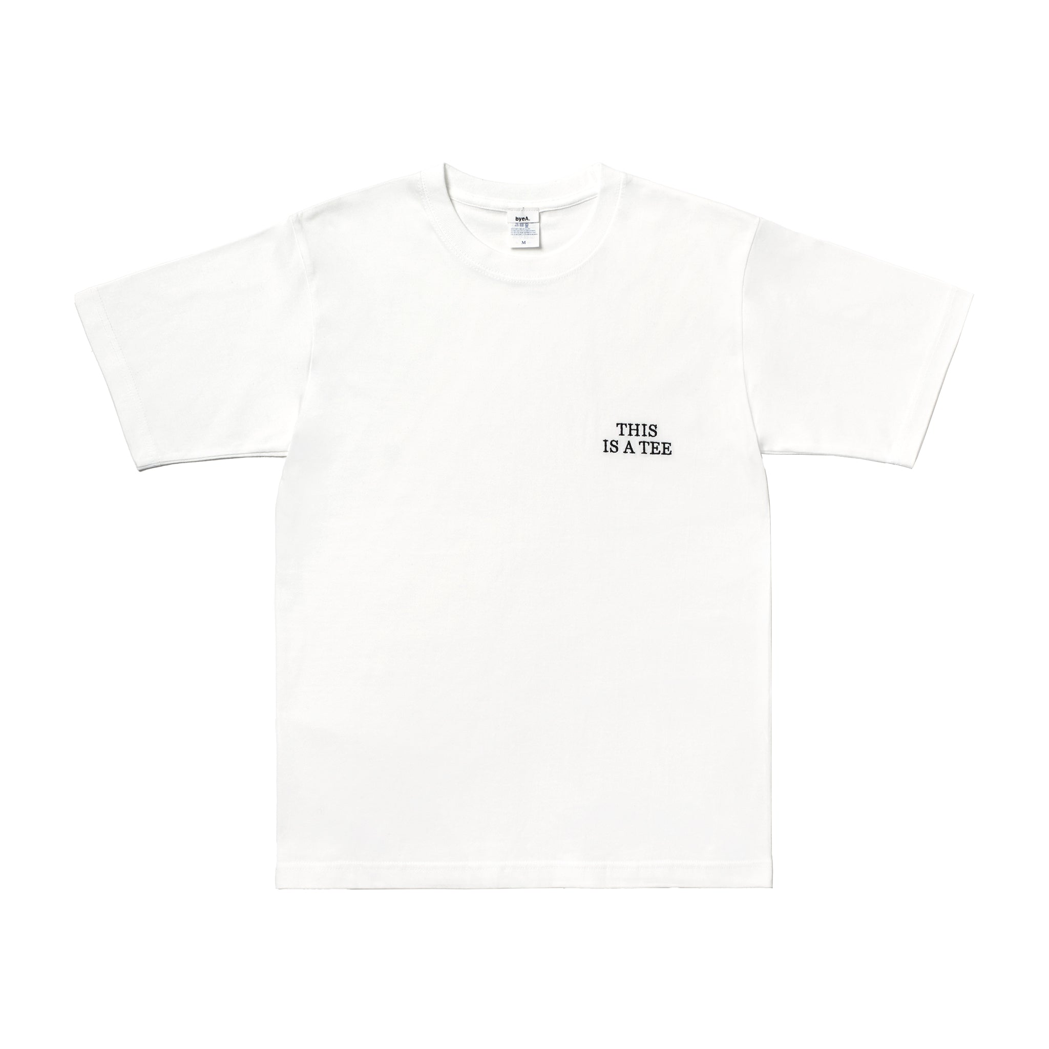 "THIS IS A TEE" TEE WHITE（ティスイズアティーティーホワイト）｜byeA.（バイエー）OFFICIAL ONLINE STORE